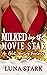 Milked by the Movie Star: A...