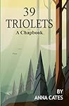 39 TRIOLETS