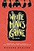 White Man's Grave: A Novel