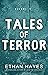 Tales of Terror by Ethan Hayes