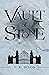 Vault of Stone (Archives of...
