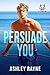 Persuade You (Beaumont Univ...