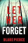 Let Her Forget
