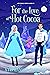 For the Love of Hot Cocoa (...