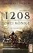 Die Erzburg 1208: Zwei Könige (German Edition)