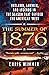 The Summer of 1876: Outlaws, Lawmen, and Legends in the Season That Defined the American West