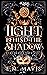 Light Behind The Shadow (Th...