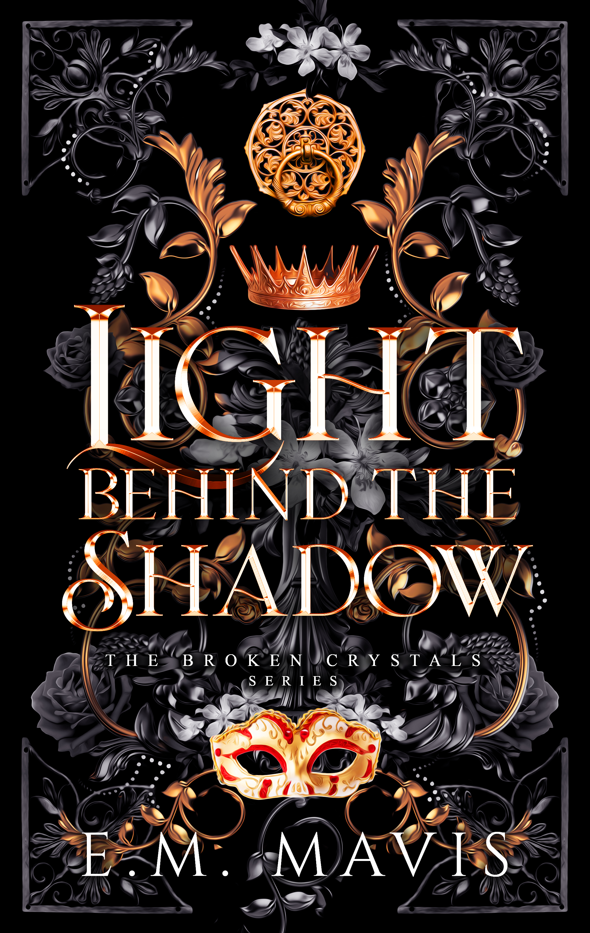 Light Behind The Shadow (The Broken Crystals, #1)