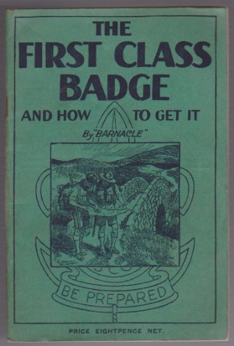 The First Class Badge And How to Get It by 