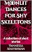 Moonlit Dances for Shy Skel...