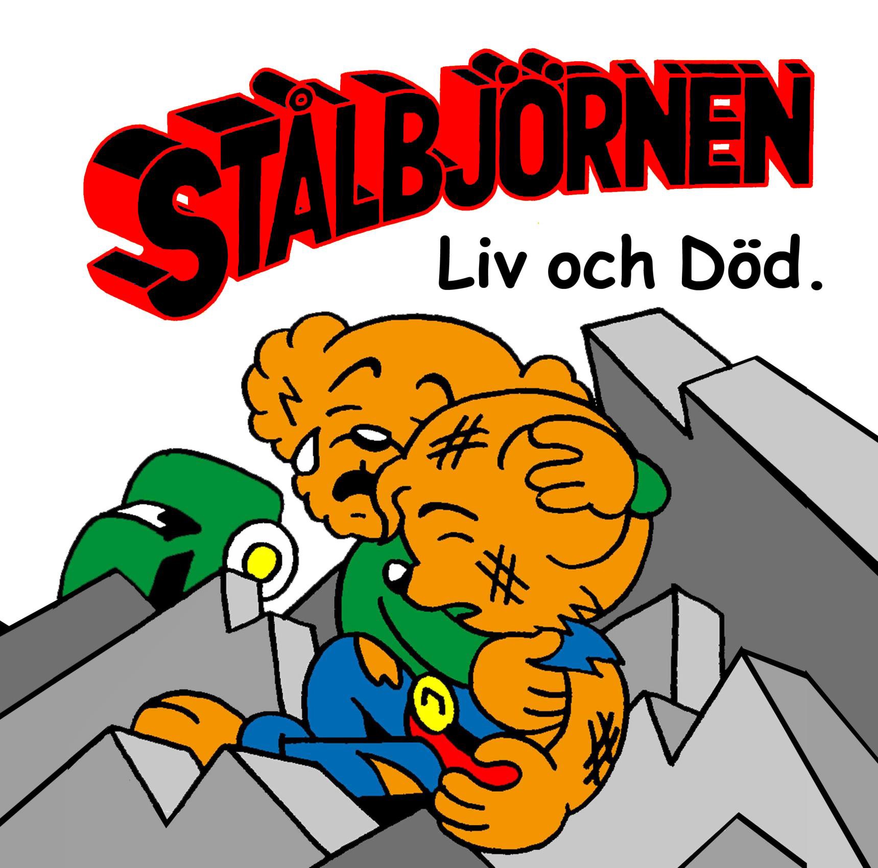 Stålbjörnen: Liv och död. (Stålbjörnen, #3)