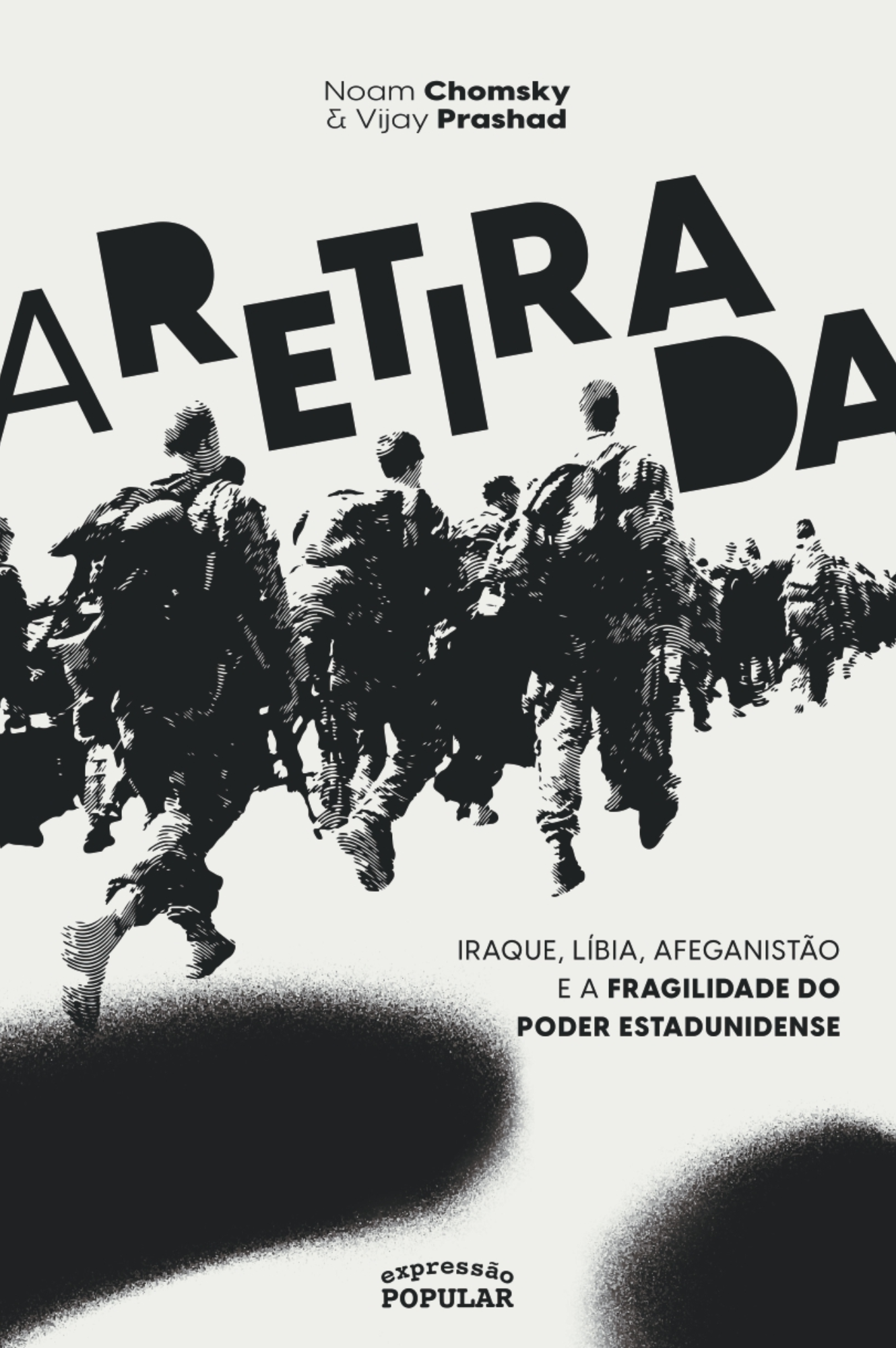 A retirada: Iraque, Líbia, Afeganistão e a fragilidade do poder estadunidense
