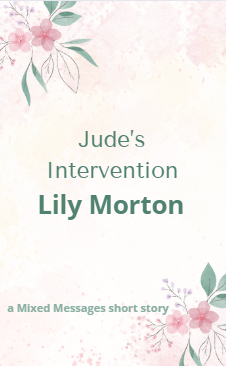 Jude's Intervention (Mixed Messages, #1.3)