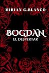 BOGDAN: EL DESPERTAR