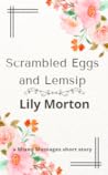 Scrambled Eggs and Lemsip by Lily Morton