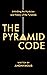 The Pyramid Code: Unlocking...