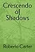 Crescendo of Shadows
