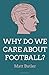 Why Do We Care About Football?