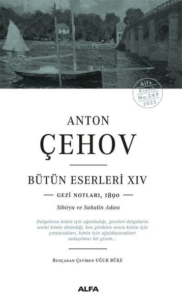 Anton Çehov Bütün Eserleri 14: Gezi Notları1890 - Sibirya ve Sahalin Adası (Paperback)