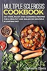 Multiple Sclerosis Cookbook: 40+Stew, Roast and Casserole recipes for a healthy and balanced Multiple Sclerosis diet