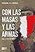 Con las masas y las armas: ...