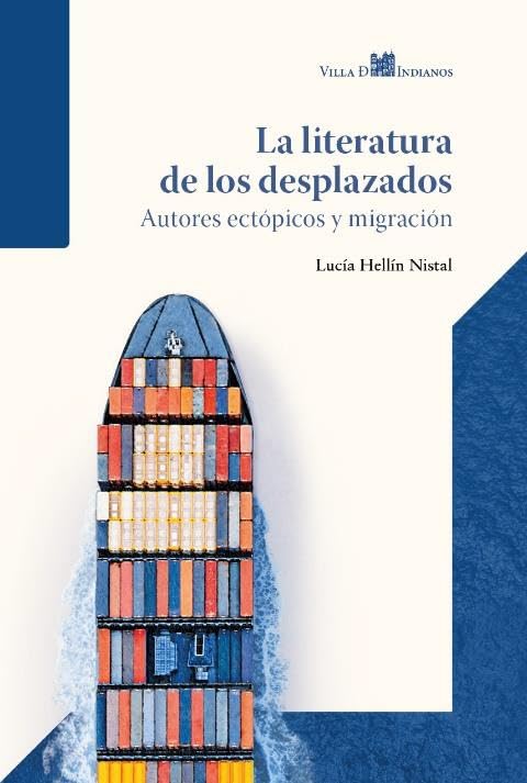 La literatura de los desplazados: Autores ectópicos y migración (Paperback)