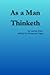 As a Man Thinketh