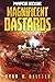 Magnificent Bastards: A War...