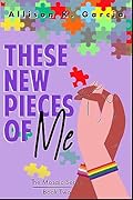 These New Pieces of Me