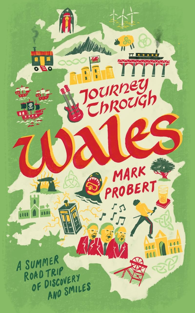 Journey through Wales: A summer road trip of discovery and smiles (Kindle Edition)