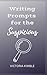 Writing Prompts for the Sus...