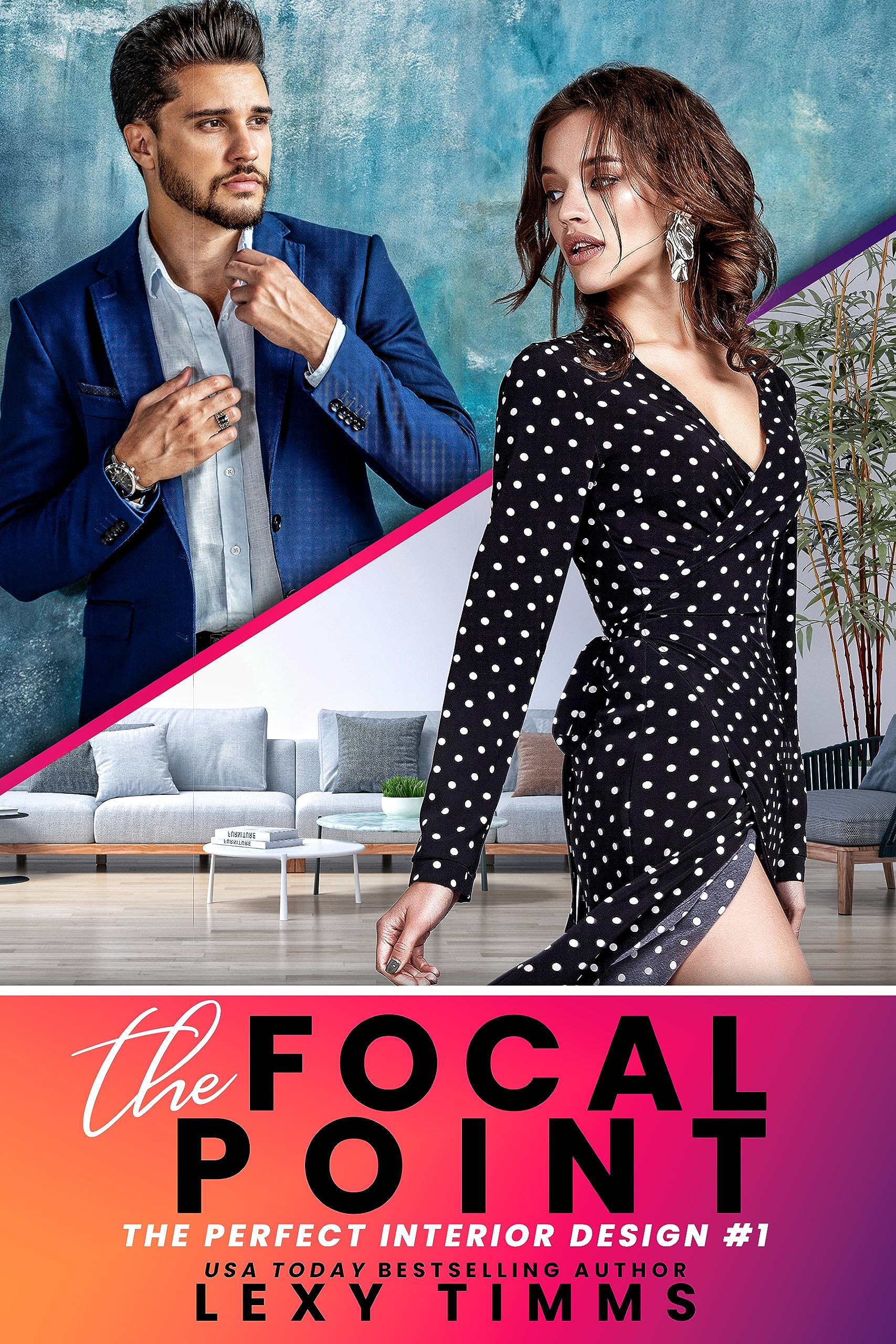 The Focal Point (The Perfect Interior Design Series Book 1)