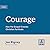Courage: How the Gospel Creates Christian Fortitude (Growing Gospel Integrity)