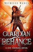 Guardian of Defiance: A Nyx Fortuna Novel