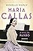 Maria Callas - A Voz da Paixão