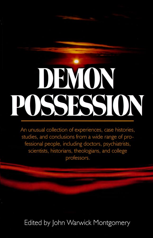 Demon Possession: A Medical, Historical, Anthropological, and Theological Symposium