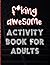F*king Awesome Activity Book for Adults