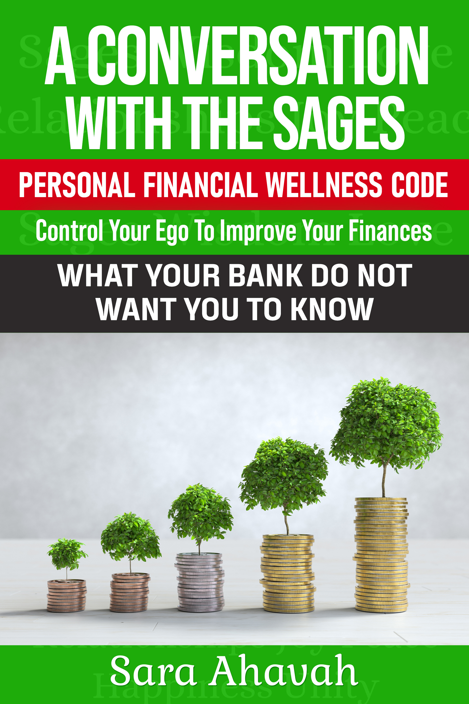 A Conversation With The Sages: Personal Finance Wellness Code: Control Your Ego To Improve Your Finances