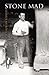 Stone Mad