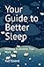 Your Guide to Better Sleep:...