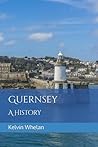 Guernsey: A History