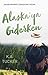 Alaska'ya Giderken by K.A. Tucker Alaska'ya Giderken by K.A. Tucker