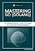 Mastering Go (Golang): A Co...