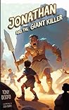 Jonathan and the Giant Killer by Tony DeSoto