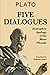 Five Dialogues by Plato
