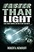 Faster than Light: How Your...