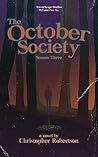 The October Society by Christopher Robertson The October Society by Christopher Robertson