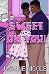 Sweet on You by Jasmine  Nicole