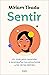 Sentir: Un viaje para aprender a acompañar tus emociones y las de los demás