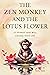 The Zen Monkey and the Lotus Flower: 52 Stories That Will Change Your Life